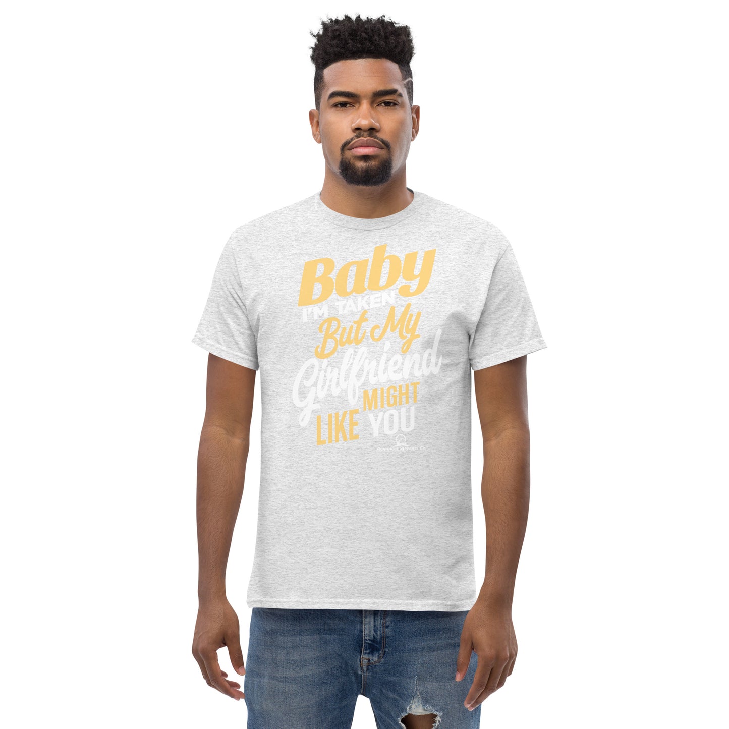 ''Baby I'm Taken'' Men's classic tee