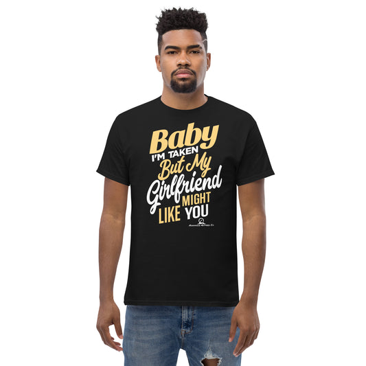 ''Baby I'm Taken'' Men's classic tee