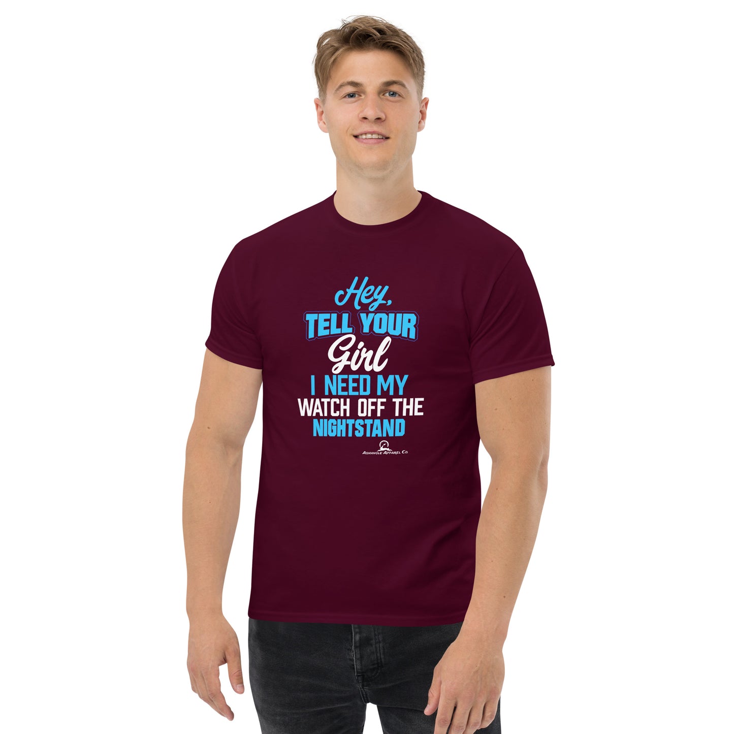 "Hey tell your girl.. "Men's classic tee