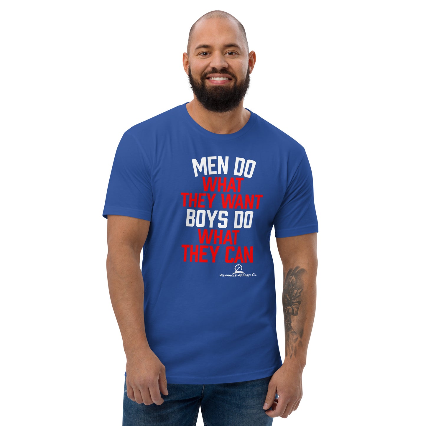 "Men do what they want.. "Short Sleeve T-shirt