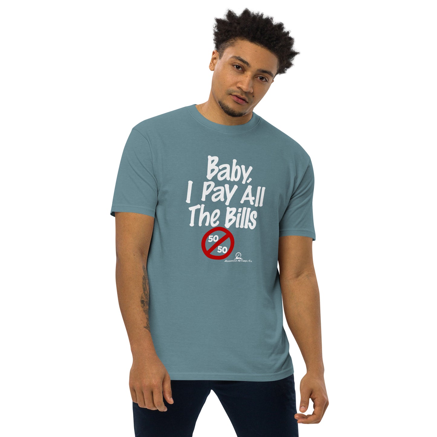 "Baby, I pay all the Bills" Men’s premium heavyweight tee