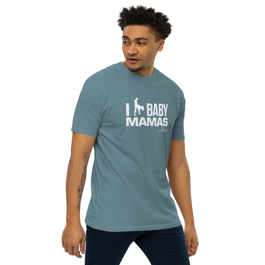 "I ** Baby Mamas" Men’s premium heavyweight tee