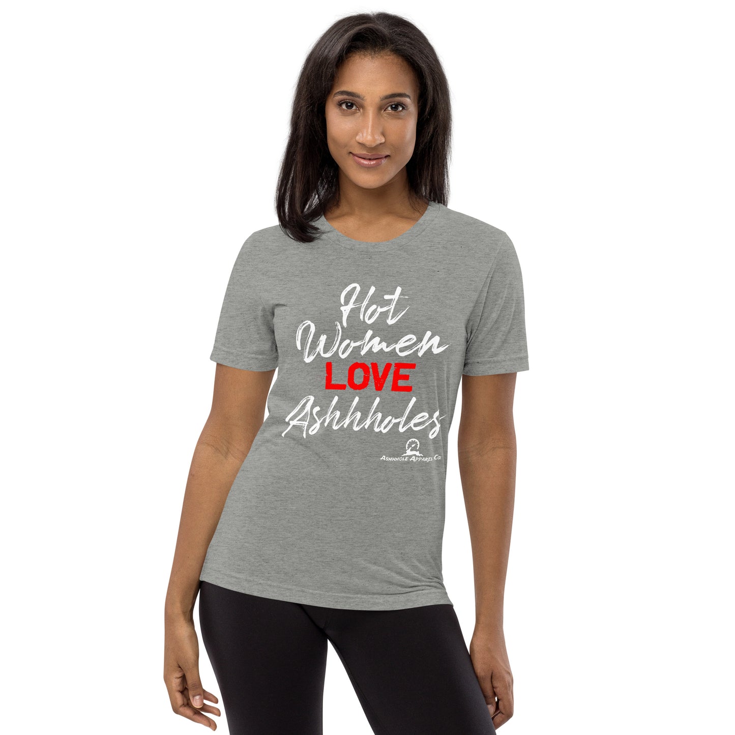 Women Love Ashhholes Short sleeve t-shirt