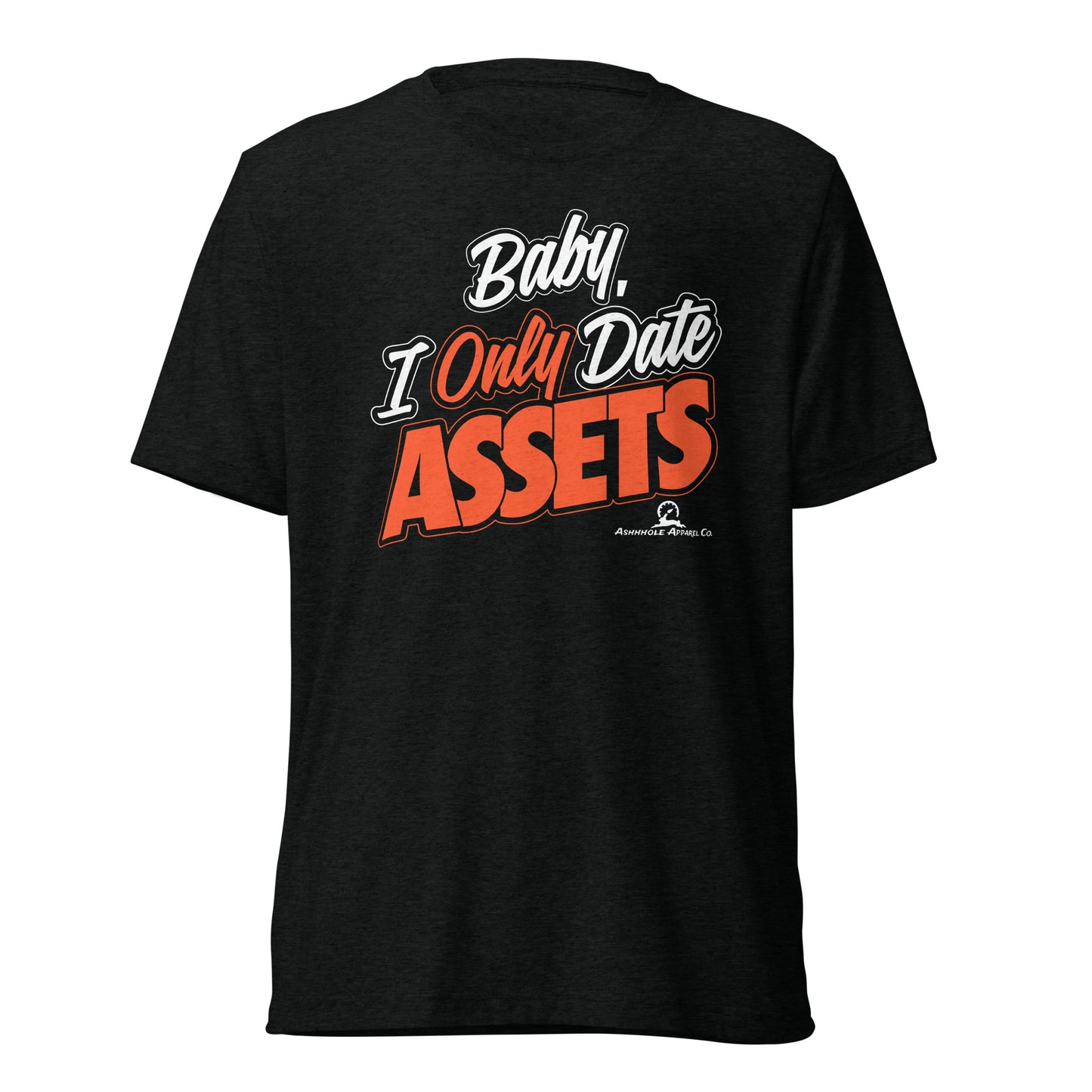 "Baby I Only Date Asset "Short sleeve t-shirt