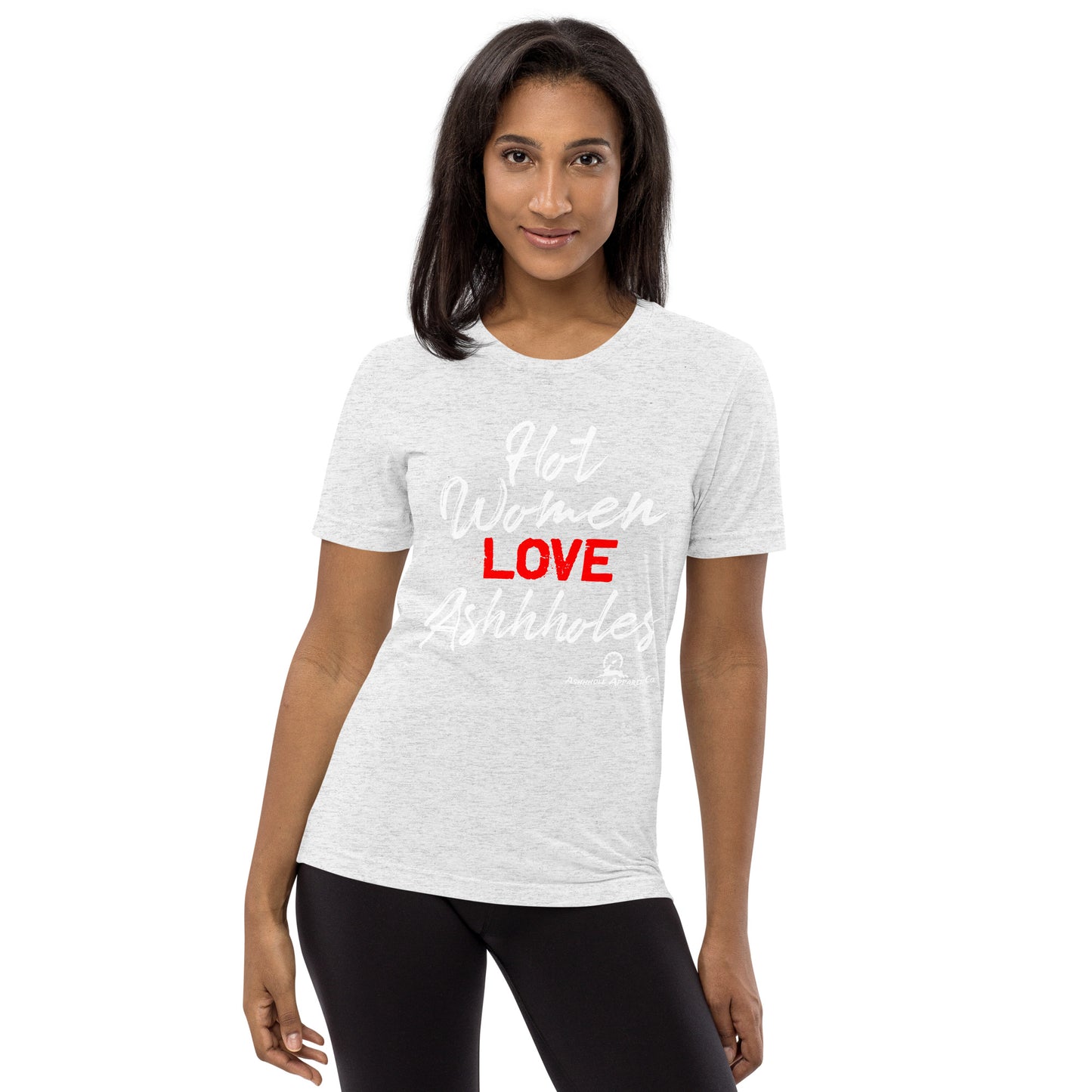 Women Love Ashhholes Short sleeve t-shirt