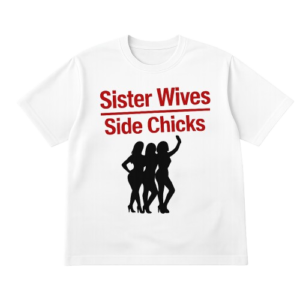 Sister Wives Shirt