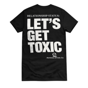 Lets Get Toxic Tee