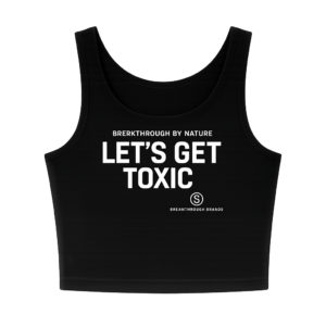 Let's Get Toxic Crop Top