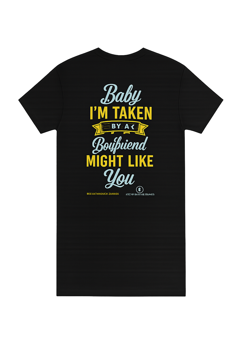 Baby I'm Taken Shirt