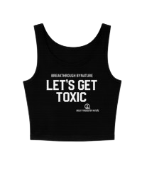 Let's Get Toxic Crop Top